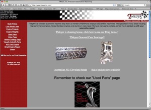 tim meyer, owner of tmeyer, inc. precision automotive machining, says that he uses his website to promote the more than 400 cleveland and clevor parts he sells. meyer built the site himself from an off-the-shelf software program that he customized.